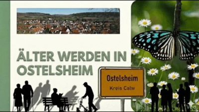 Das Bild zeigt eine Collage mit der Überschrift "Älter werden in Ostelsheim", einer Luftaufnahme eines Dorfes, einem Ortsschild von Ostelsheim im Kreis Calw sowie Silhouetten von Menschen, einer Bank, einem Fahrradfahrer, einer Blume und einem Schmetterling.