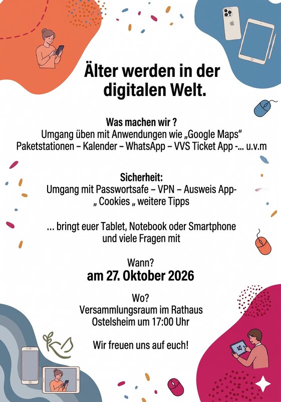 Ein Flyer informiert über eine Veranstaltung zum Thema "Älter werden in der digitalen Welt" am 27. Oktober 2026 in Ostelheim, wobei der Umgang mit digitalen Anwendungen und Sicherheitsthemen behandelt wird.